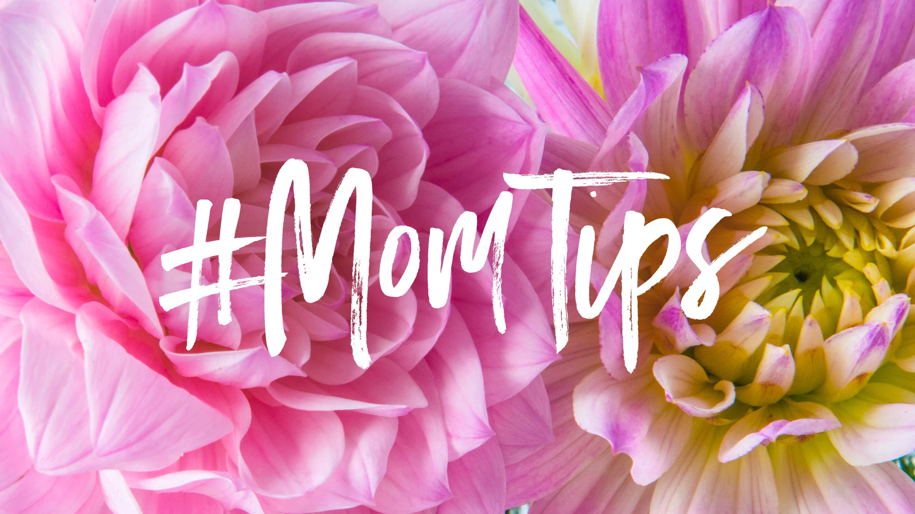 #MomTips